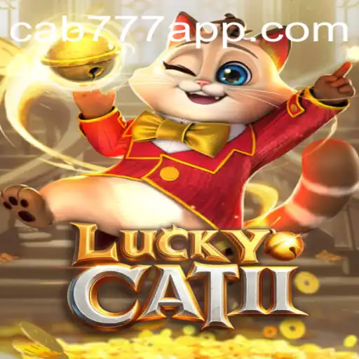 Dive into the Exciting World of LuckyCatII: A New Experience with CAB777.COM