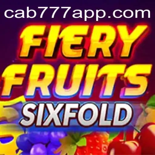 Exploring the Thrills of FieryFruitsSixFold with CAB777.COM