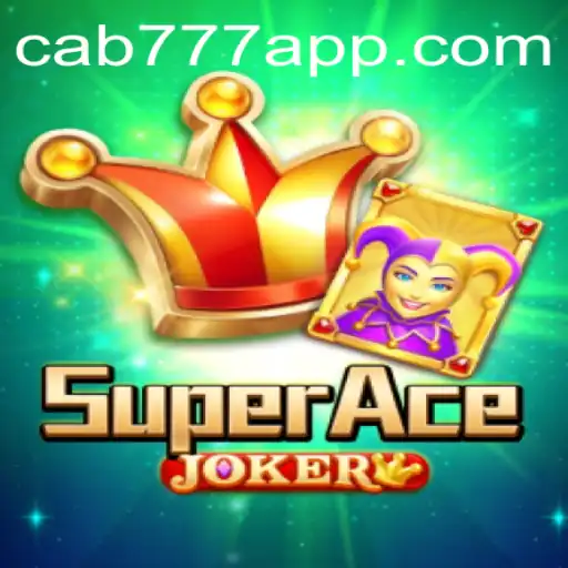 Exploring the Thrills of SuperAceJoker with CAB777.COM